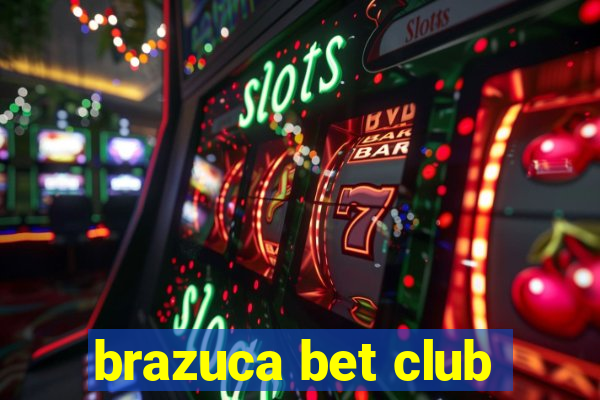 brazuca bet club